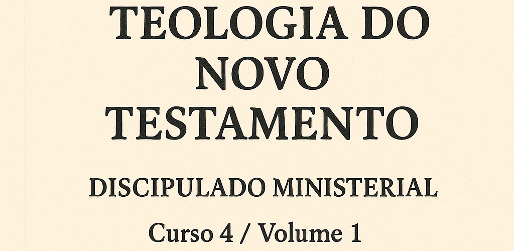 Teologia do Novo Testamento – DM C4-V1